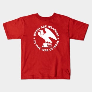 Books Are Weapons In The War Of Ideas Light Kids T-Shirt